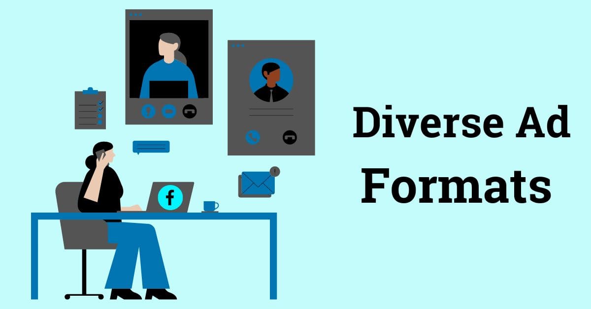 Diverse Ad Formats, Different ad formats & various ad formats