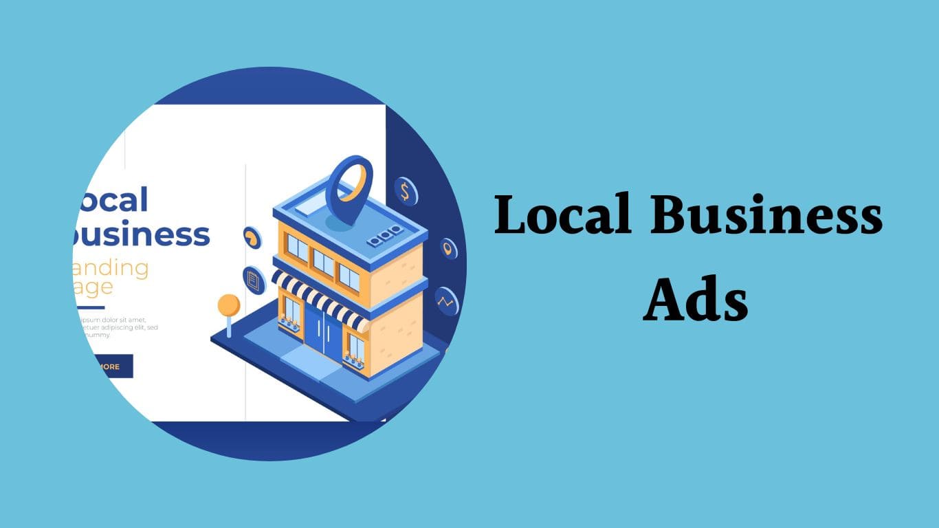 Local ads are designed for businesses with physical locations.