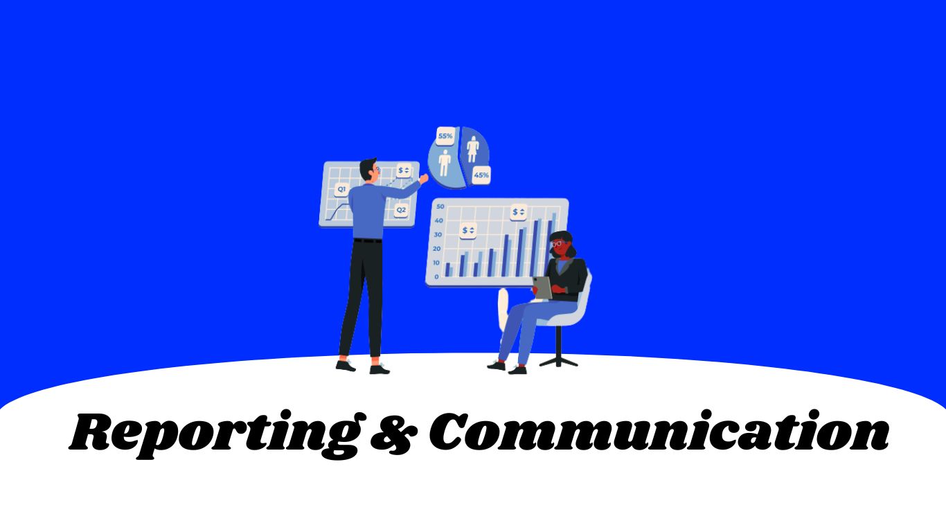 Reporting and Communication