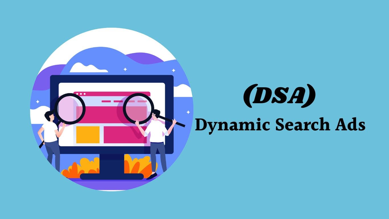 DSA automatically generates ad headlines and landing pages based on the content of your website.